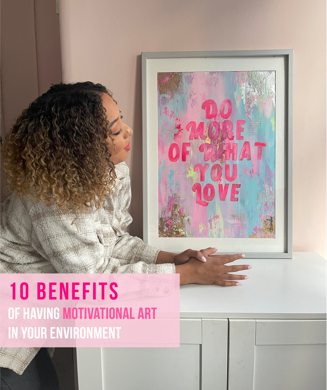 10 Benefits of having motivational art in your environment