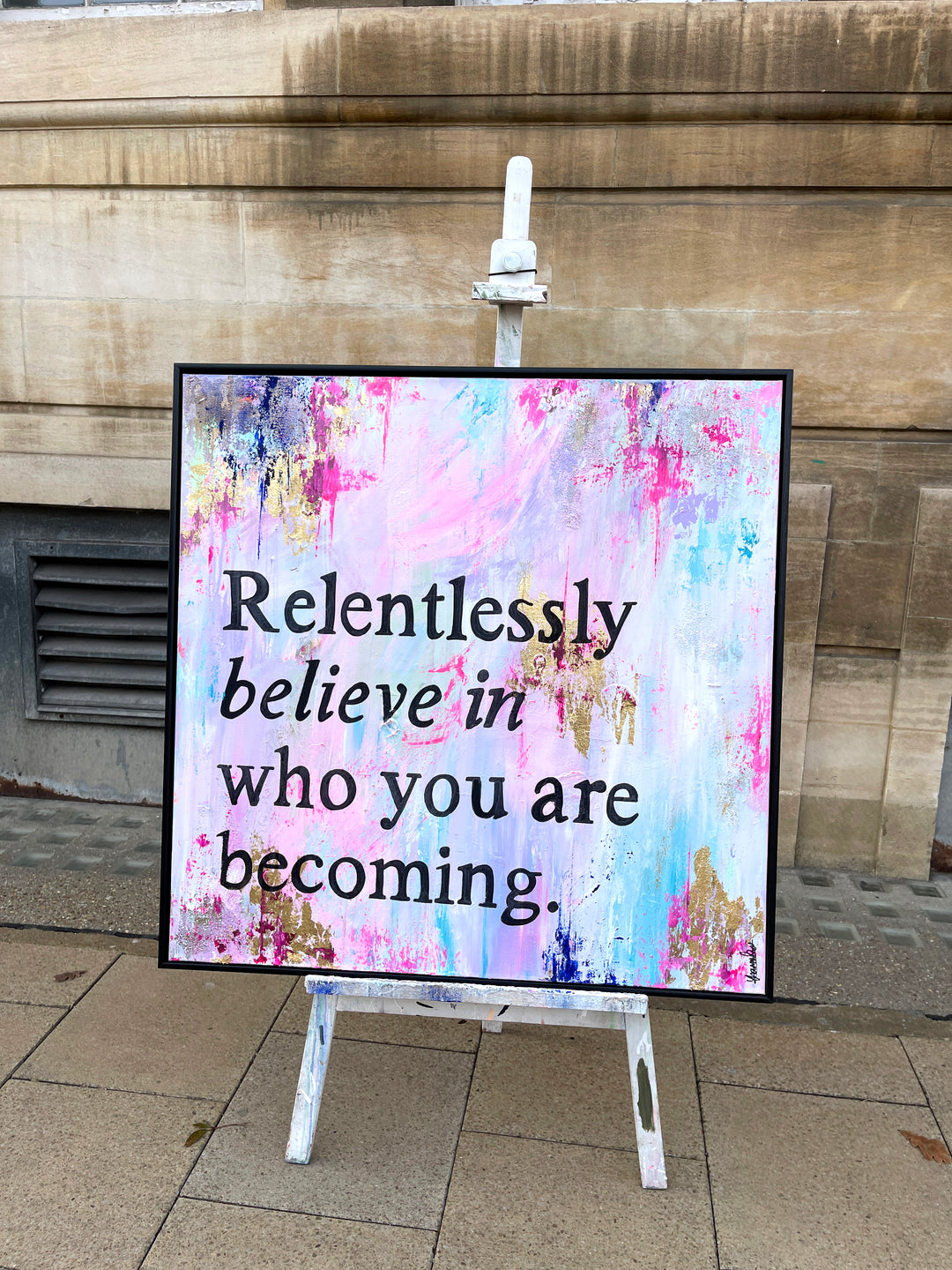 Relentlessly believe in you original canvas