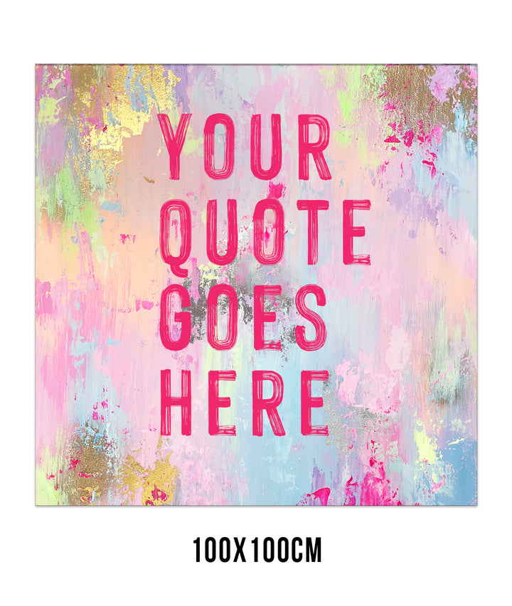 Multi-coloured pastel custom quote