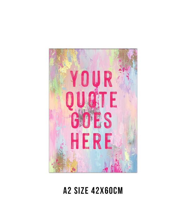 Multi-coloured pastel custom quote
